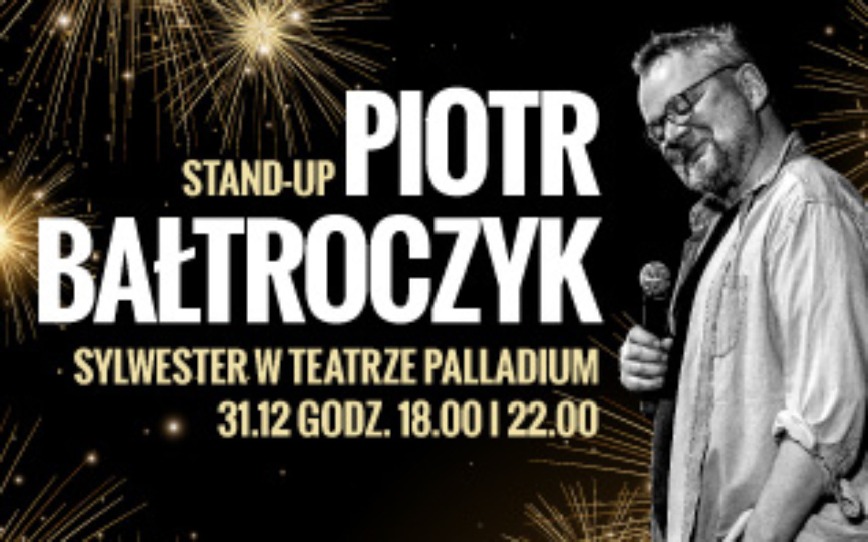 Piotr Bałtroczyk – sylwestrowy stand-up