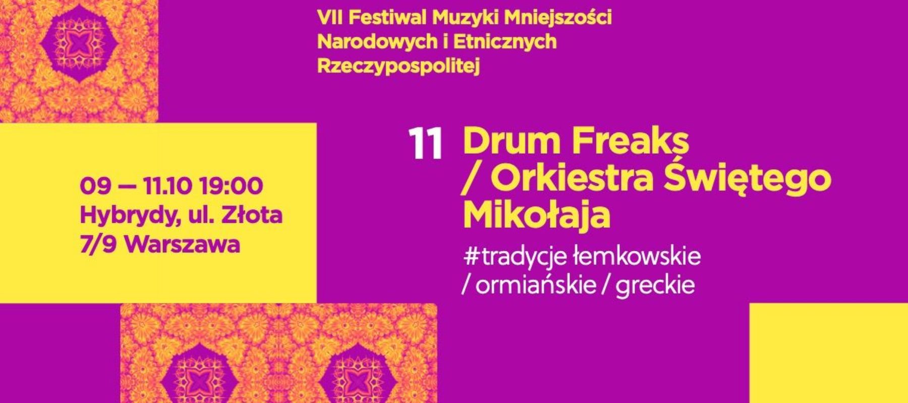 VII Festiwal Muzyki Mniejszości Narodowych i Etnicznych Rzeczypospolitej : Dreum Freaks // Orkiestra Świętego Mikołaja VII Festiwal Muzyki Mniejszości Narodowych i Etnicznych Rzeczypospolitej : Dreum Freaks // Orkiestra Świętego Mikołaja