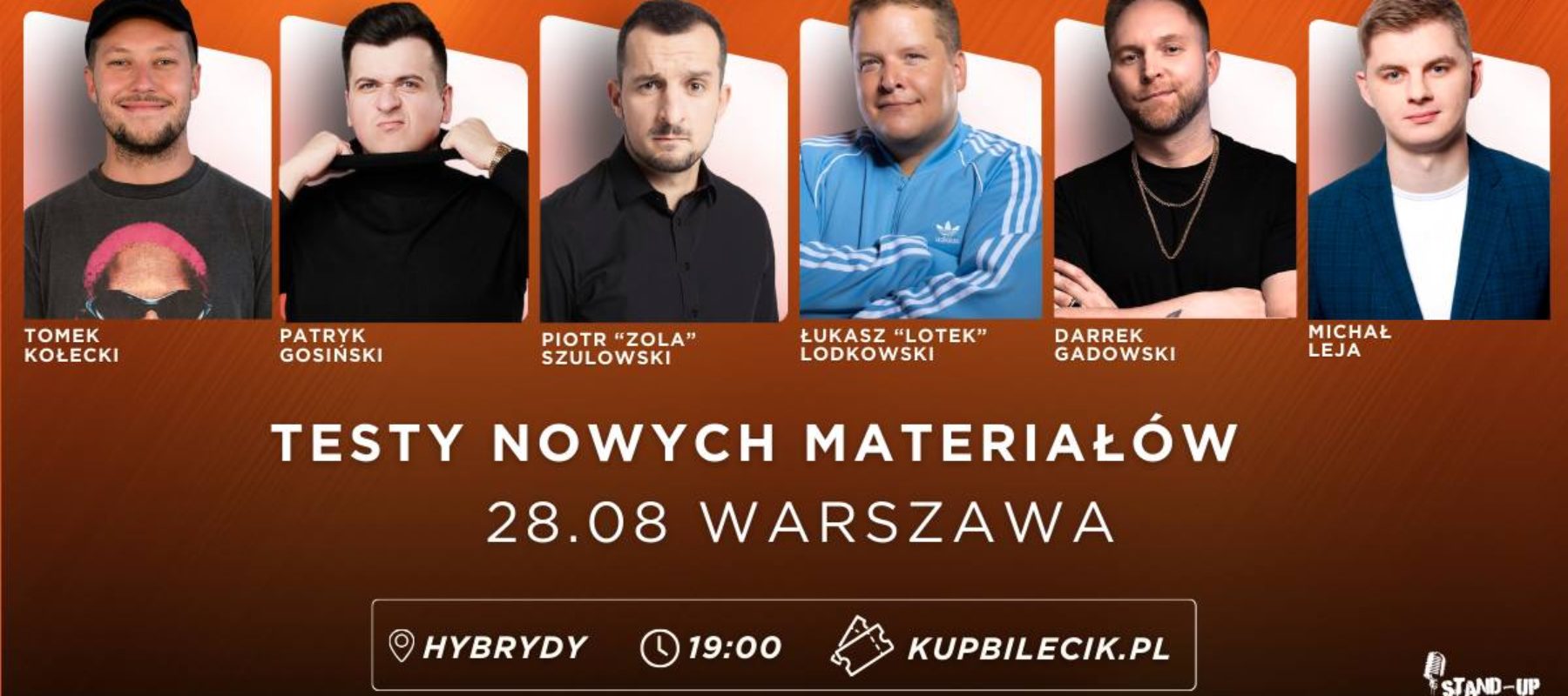 Stand-up; Testy nowych materiałów / Lotek, Leja, Zola, Gosiński, Kołecki, Gadowski Stand-up; Testy nowych materiałów / Lotek, Leja, Zola, Gosiński, Kołecki, Gadowski