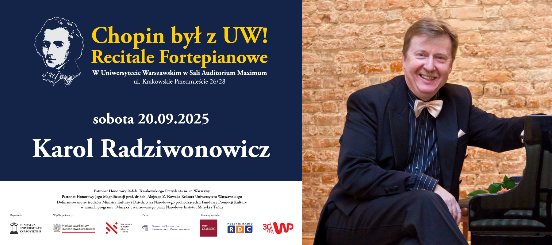 Recitale fortepianowe „CHOPIN BYŁ Z UW!” – KAROL RADZIWONOWICZ Recitale fortepianowe „CHOPIN BYŁ Z UW!” – KAROL RADZIWONOWICZ