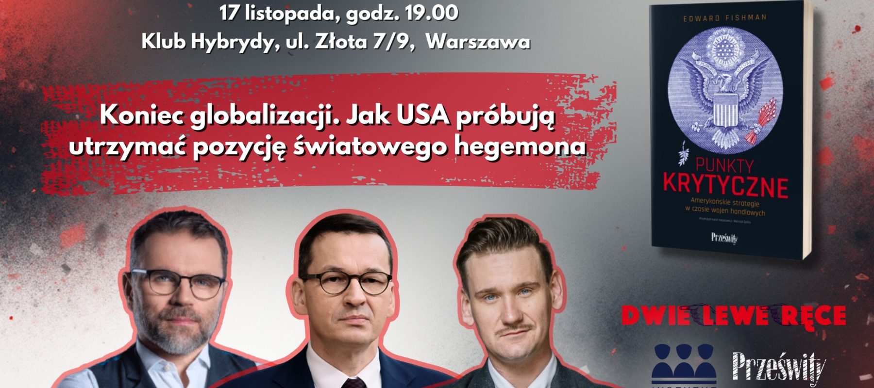 Koniec globlizacji. Jak USA próbują utrzymać status hegemona – Morawiecki, Bartosiak, Dymek Koniec globlizacji. Jak USA próbują utrzymać status hegemona – Morawiecki, Bartosiak, Dymek