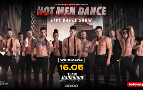 Hot Men Dance – bilety również w&nbsp;kasie Palladium